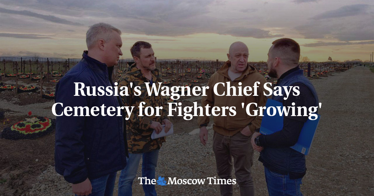 Russia’s Wagner Chief Says Cemetery for Fighters ‘Growing’