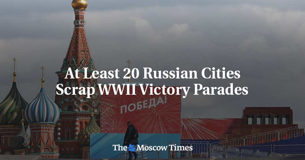 At Least 20 Russian Cities Scrap WWII Victory Parades