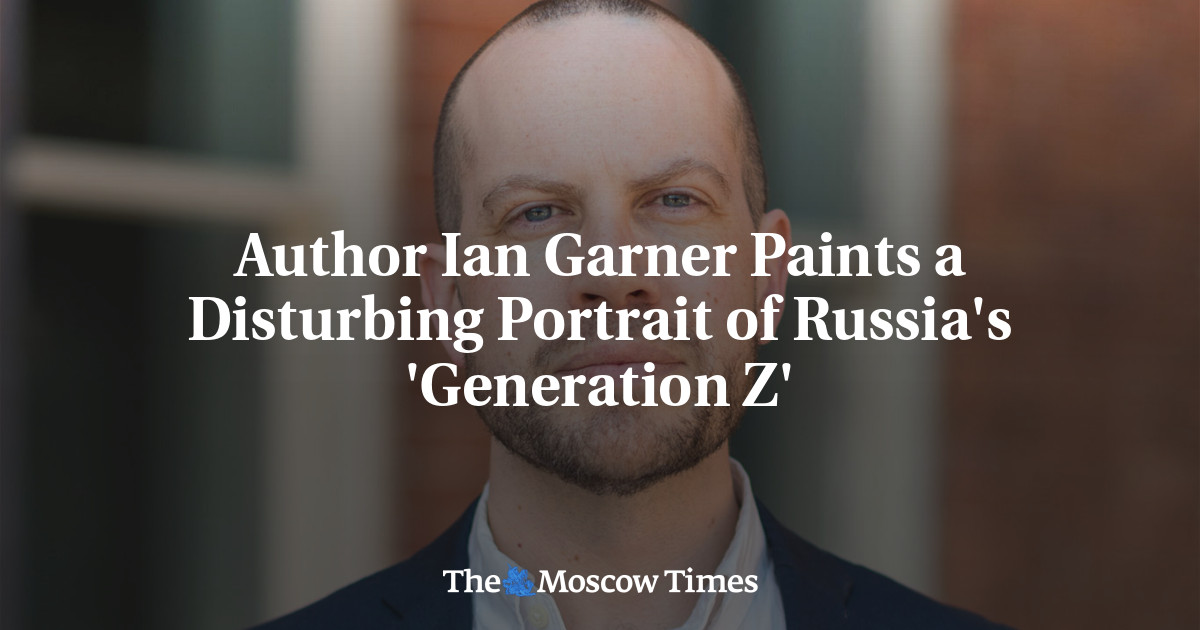 Author Ian Garner Paints a Disturbing Portrait of Russia’s ‘Generation Z’