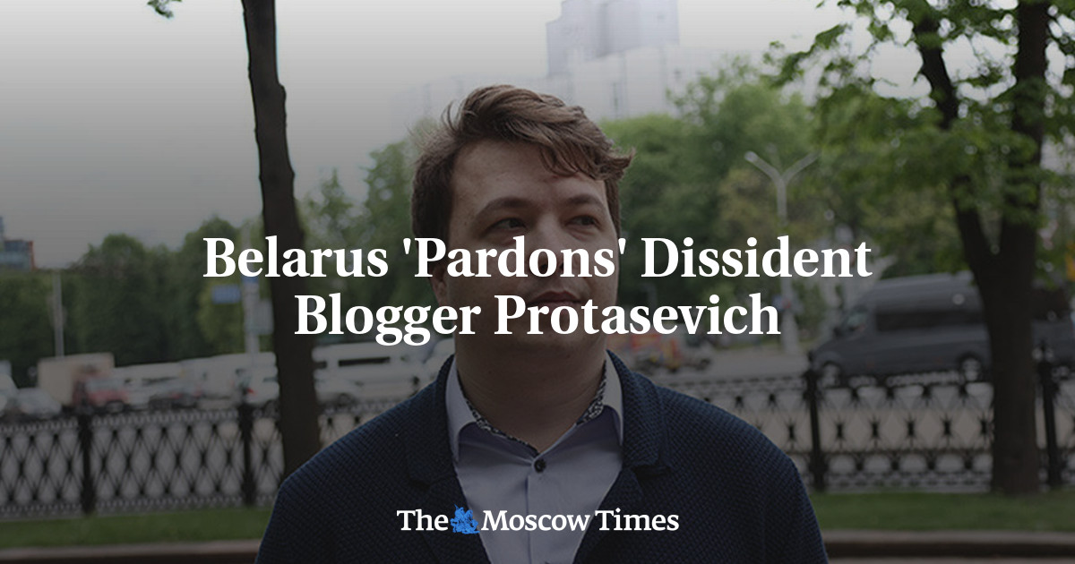 Belarus ‘Pardons’ Dissident Blogger Protasevich