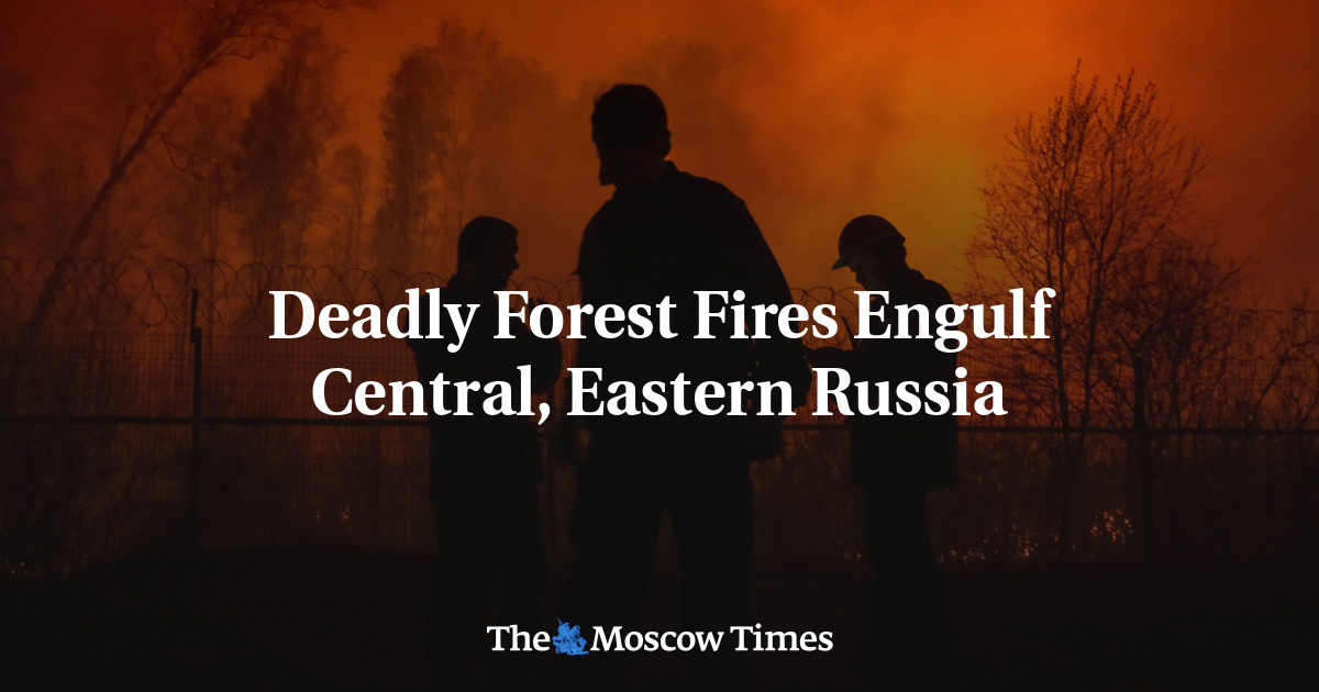 Deadly Forest Fires Engulf Central, Eastern Russia
