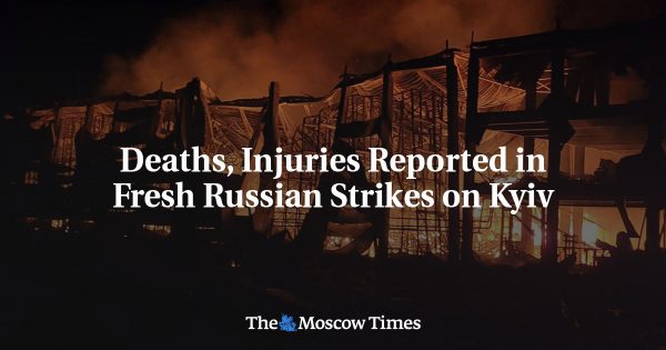 Deaths, Injuries Reported in Fresh Russian Strikes on Kyiv