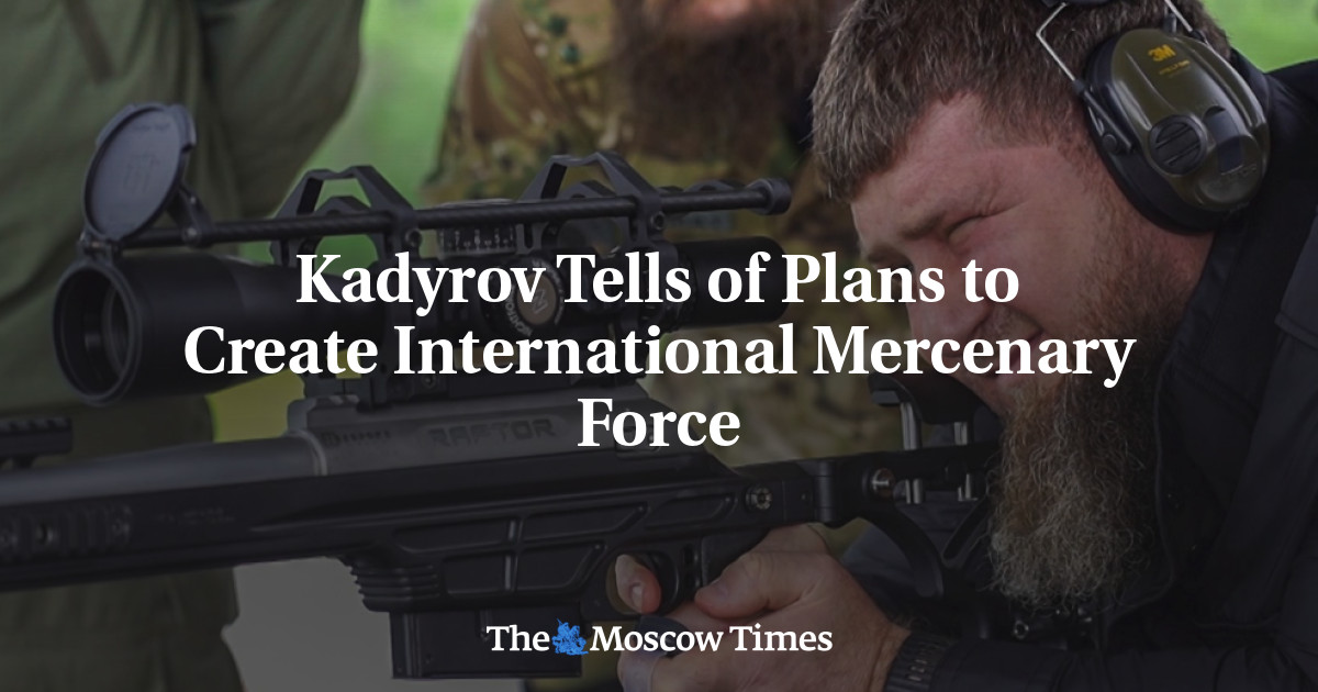 Kadyrov Tells of Plans to Create International Mercenary Force