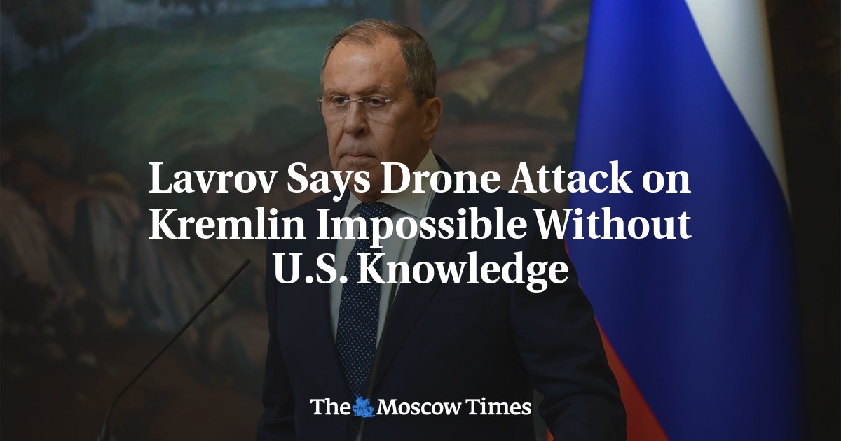 Lavrov Says Drone Attack on Kremlin Impossible Without U.S. Knowledge