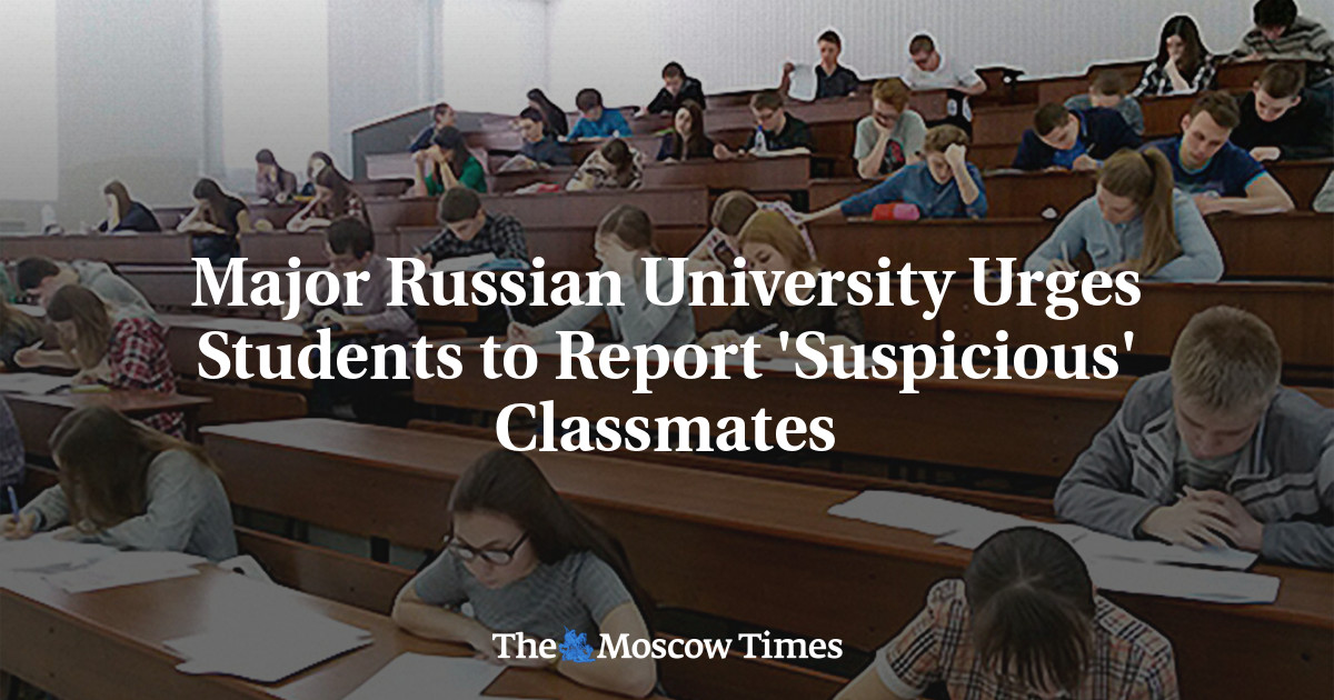 Major Russian University Urges Students to Report ‘Suspicious’ Classmates