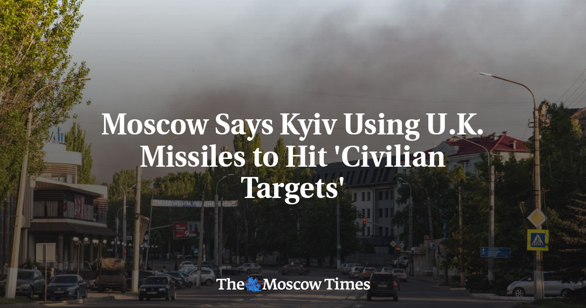 Moscow Says Kyiv Using U.K. Missiles to Hit ‘Civilian Targets’