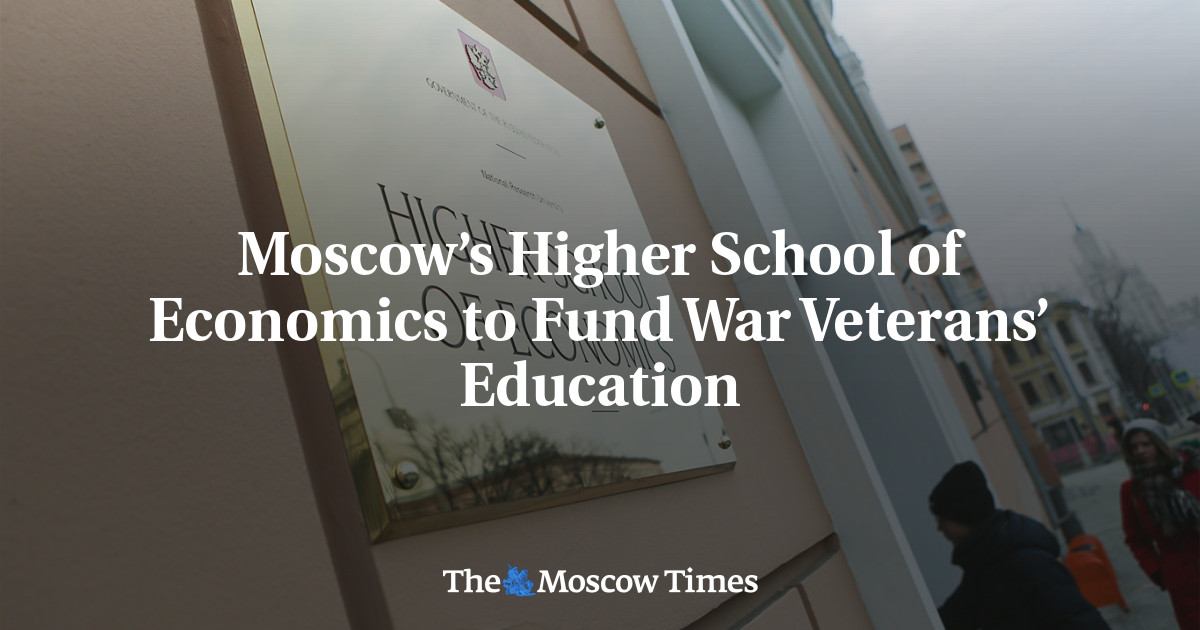 Moscow’s Higher School of Economics to Fund War Veterans’ Education