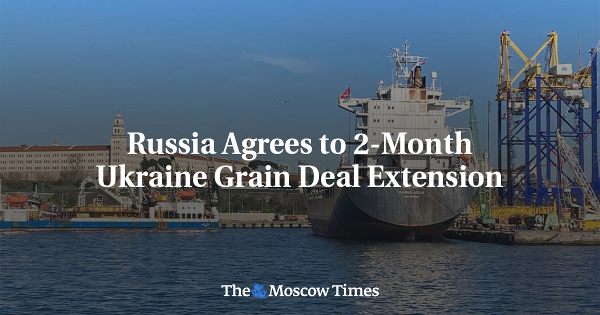 Russia Agrees to 2-Month Ukraine Grain Deal Extension
