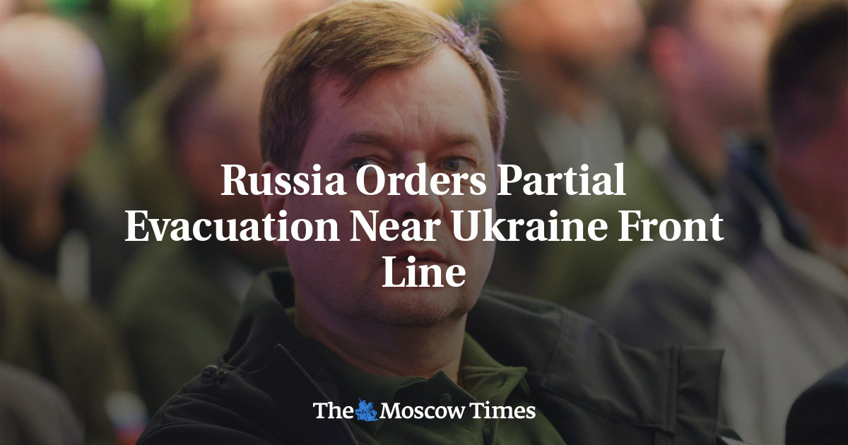 Russia Orders Partial Evacuation Near Ukraine Front Line