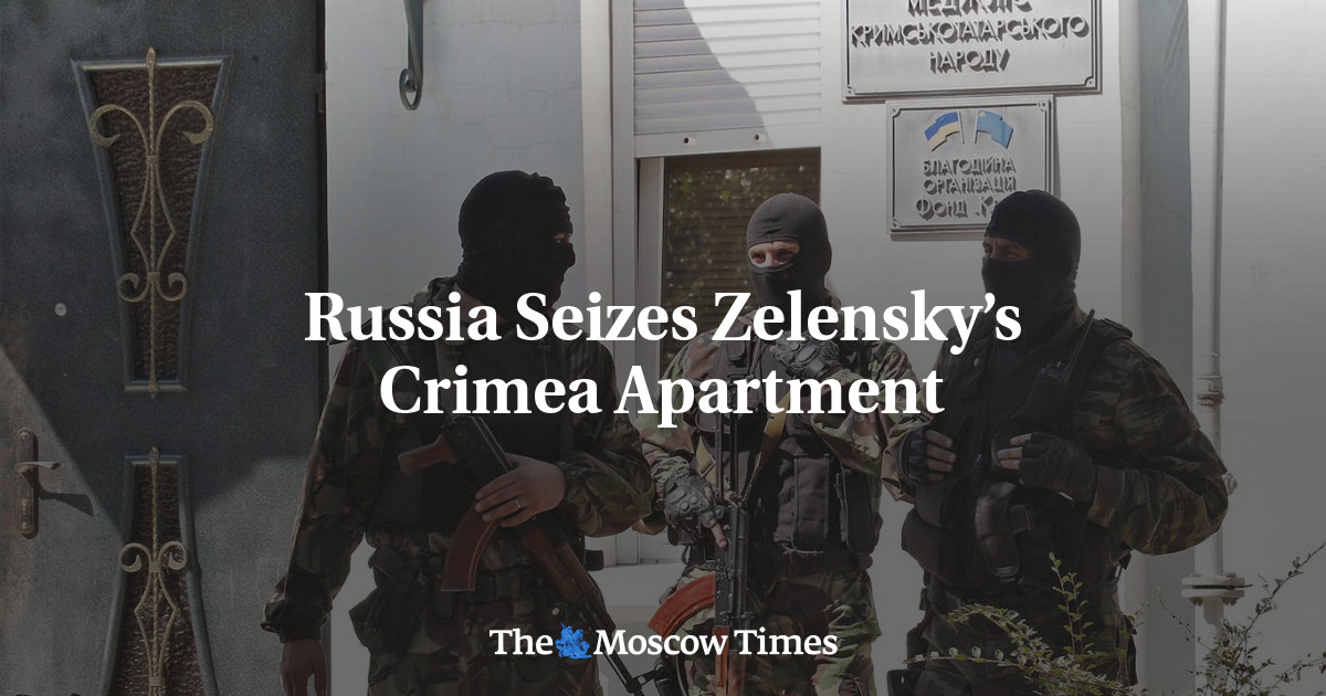 Russia Seizes Zelensky’s Crimea Apartment