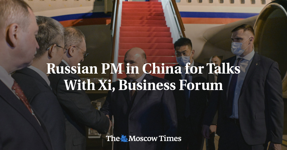 Russian PM in China for Talks With Xi, Business Forum