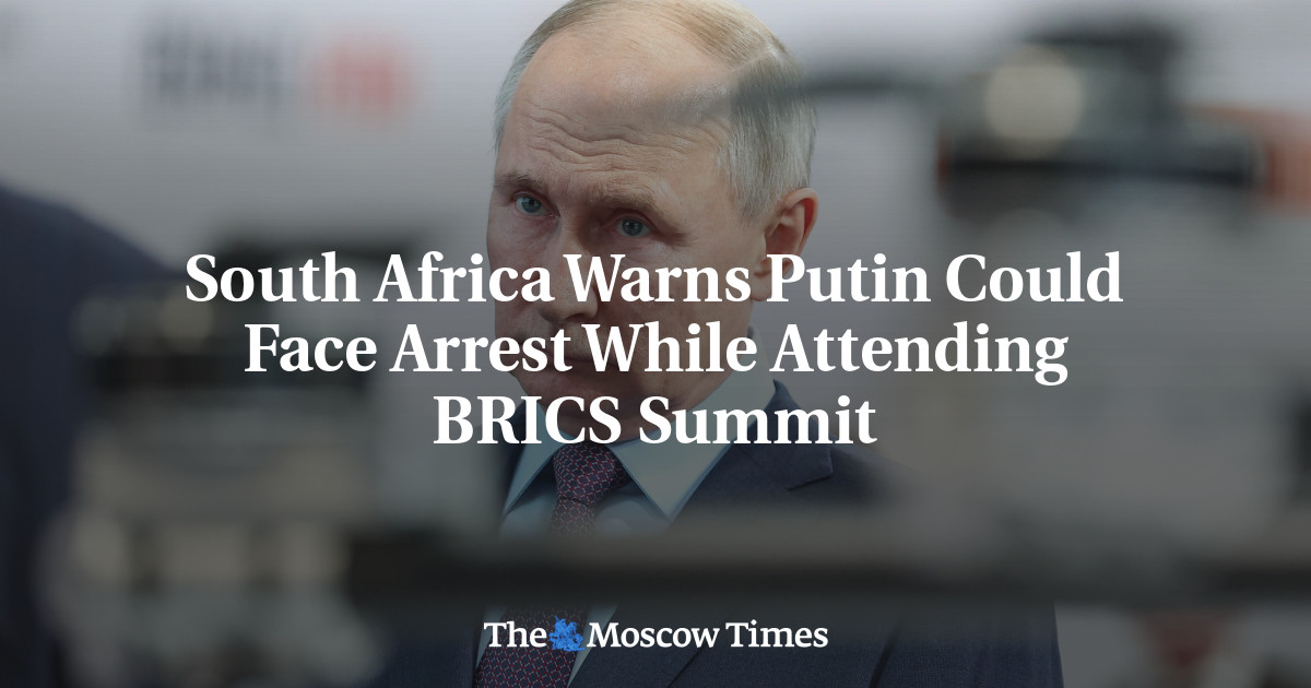 South Africa Warns Putin Could Face Arrest While Attending BRICS Summit