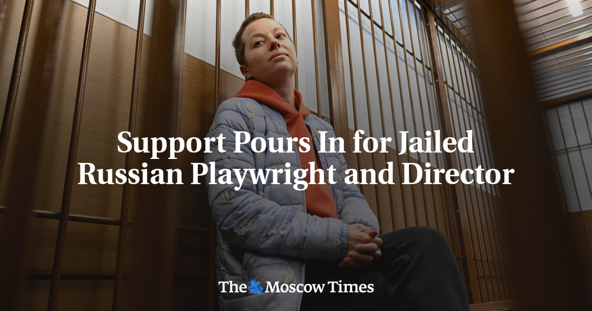 Support Pours In for Jailed Russian Playwright and Director