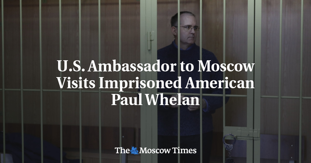U.S. Ambassador to Moscow Visits Imprisoned American Paul Whelan