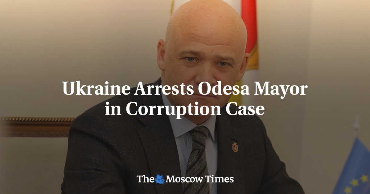 Ukraine Arrests Odesa Mayor in Corruption Case