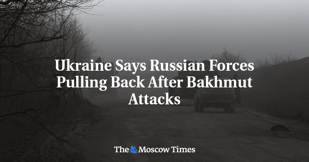 Ukraine Says Russian Forces Pulling Back After Bakhmut Attacks