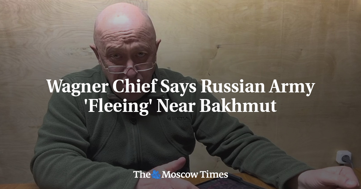 Wagner Chief Says Russian Army ‘Fleeing’ Near Bakhmut
