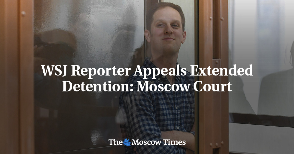 WSJ Reporter Appeals Extended Detention: Moscow Court