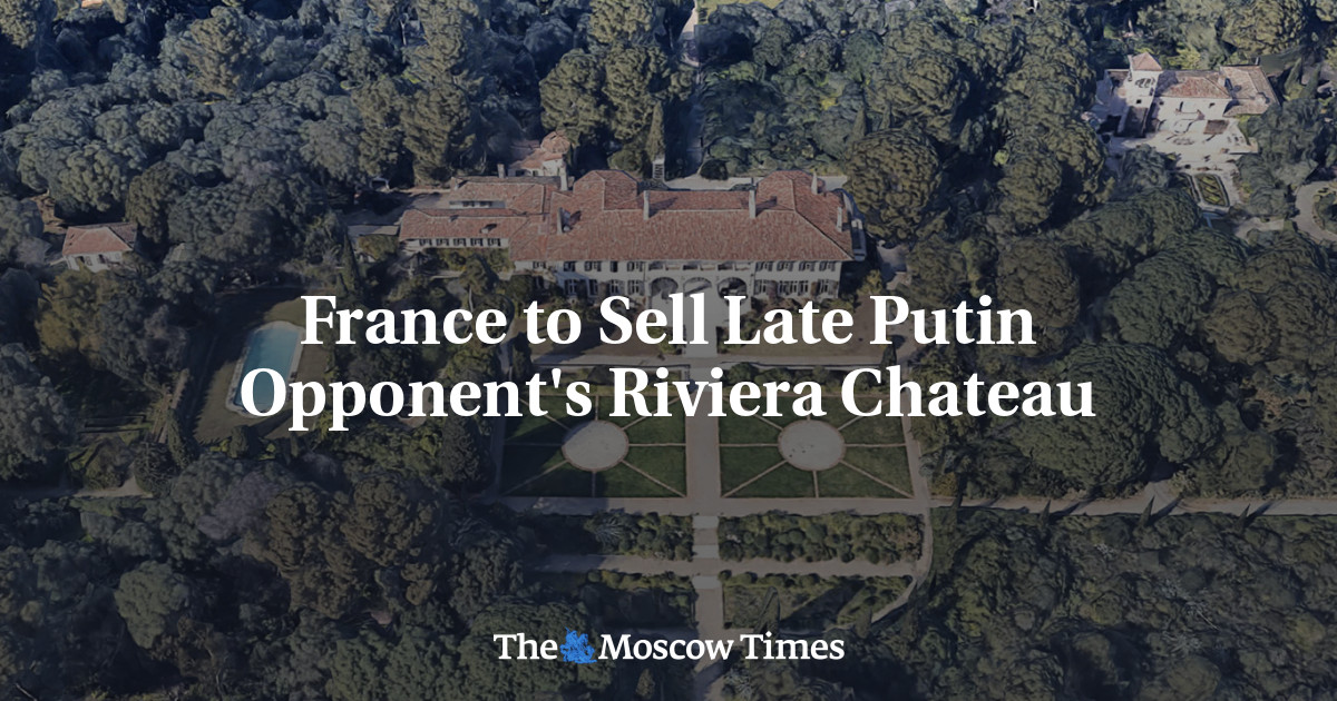France to Sell Late Putin Opponent’s Riviera Chateau