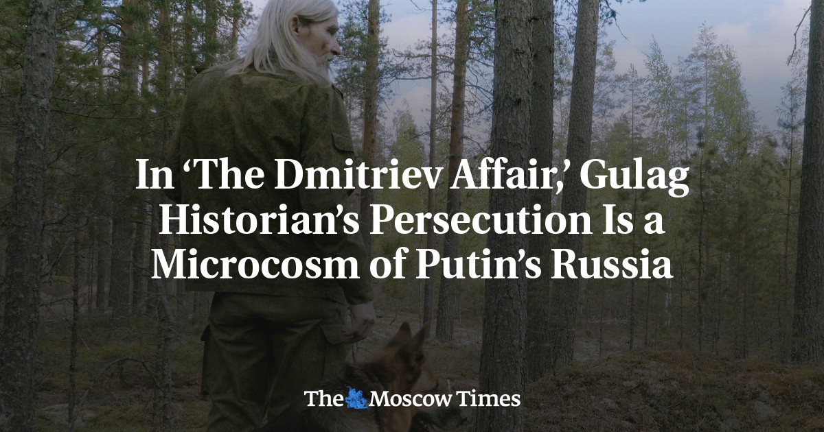 In ‘The Dmitriev Affair,’ Gulag Historian’s Persecution Is a Microcosm of Putin’s Russia