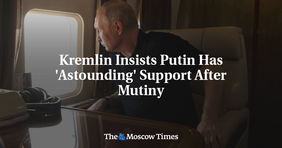 Kremlin Insists Putin Has ‘Astounding’ Support After Mutiny
