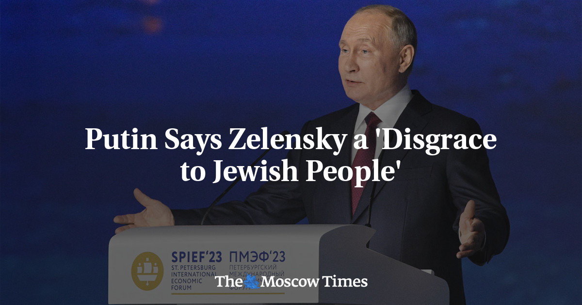 Putin Says Zelensky a ‘Disgrace to Jewish People’
