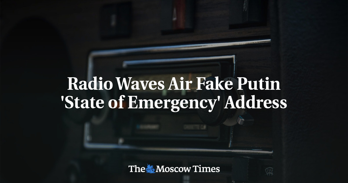Radio Waves Air Fake Putin ‘State of Emergency’ Address