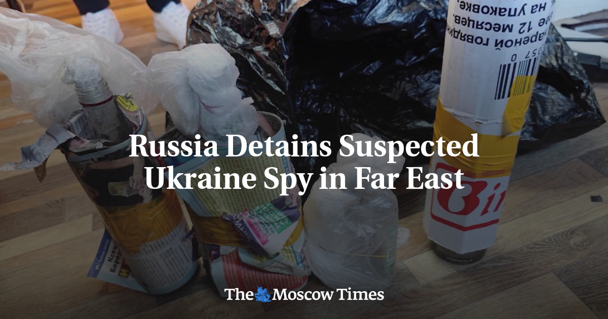 Russia Detains Suspected Ukraine Spy in Far East