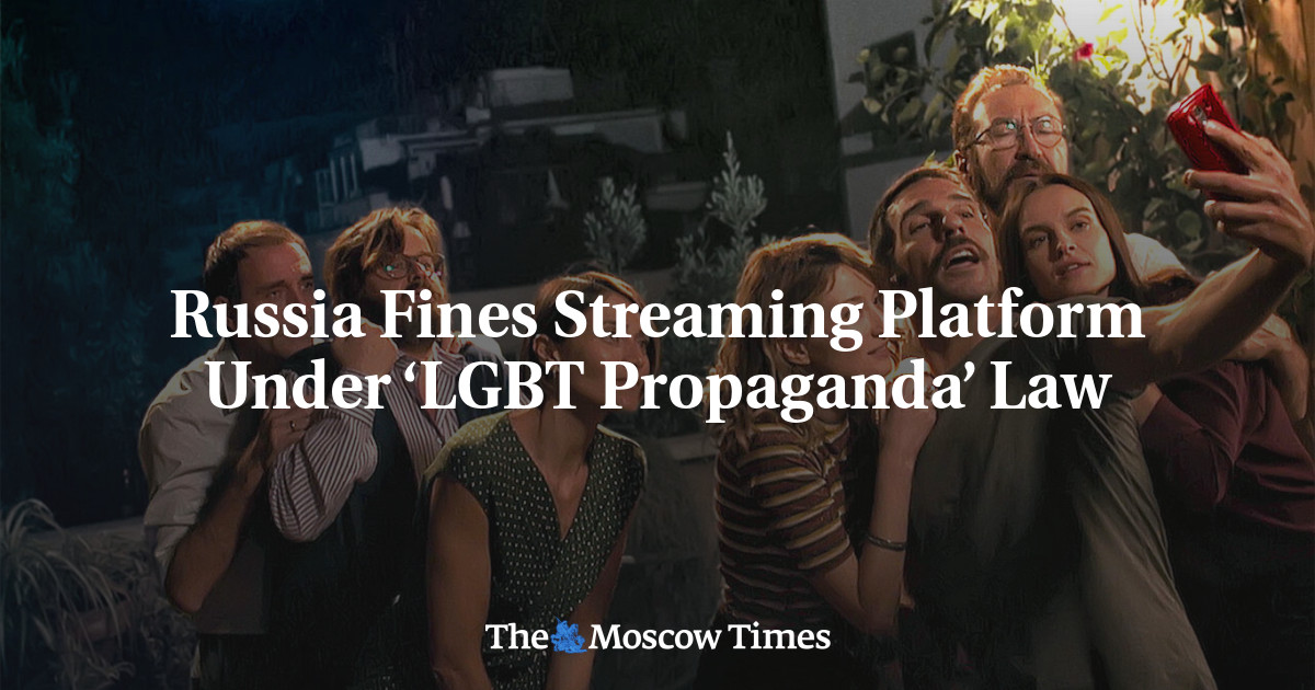 Russia Fines Streaming Platform Under ‘LGBT Propaganda’ Law