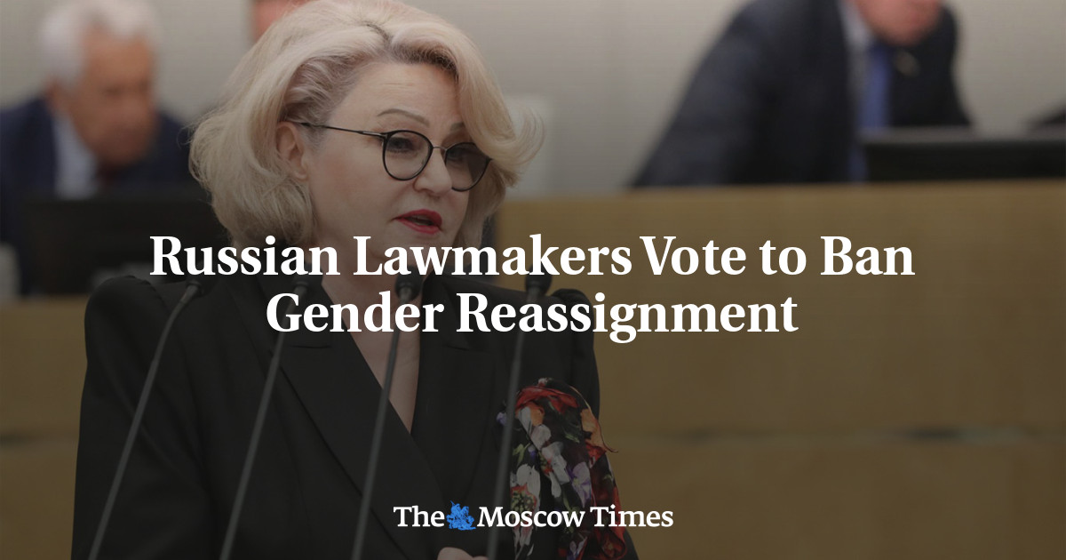 Russian Lawmakers Vote to Ban Gender Reassignment
