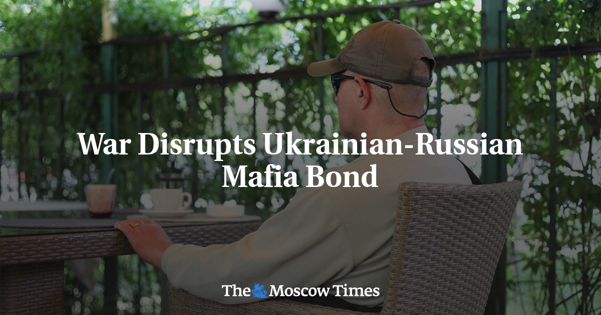 War Disrupts Ukrainian-Russian Mafia Bond