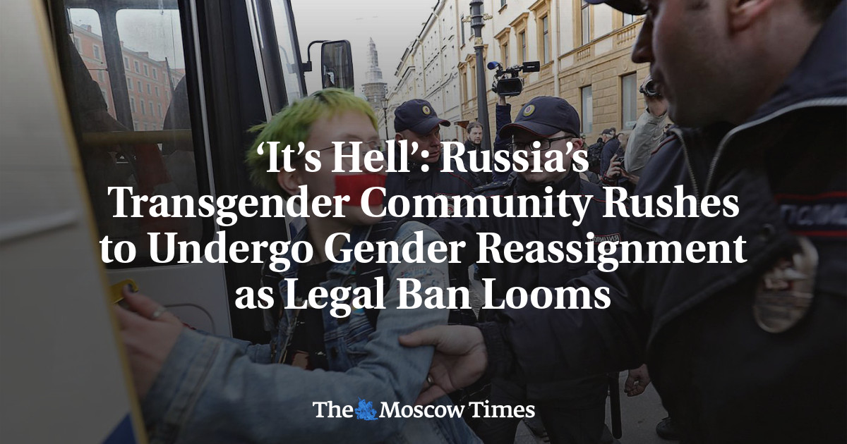‘It’s Hell’: Russia’s Transgender Community Rushes to Undergo Gender Reassignment as Legal Ban Looms