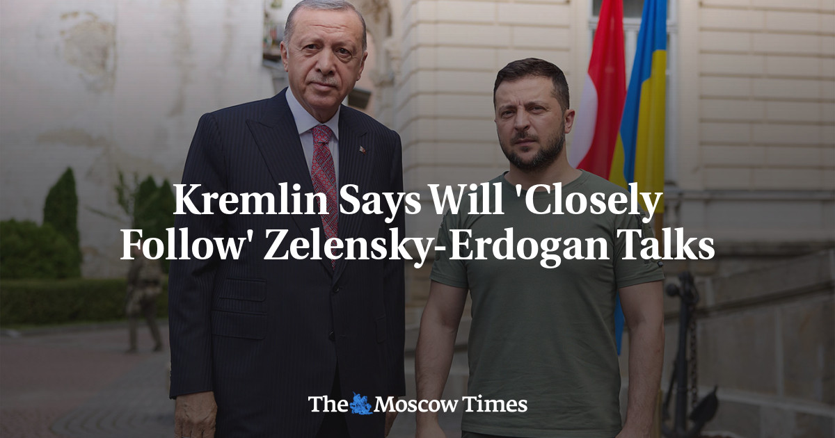 Kremlin Says Will ‘Closely Follow’ Zelensky-Erdogan Talks
