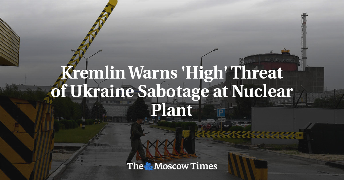 Kremlin Warns ‘High’ Threat of Ukraine Sabotage at Nuclear Plant