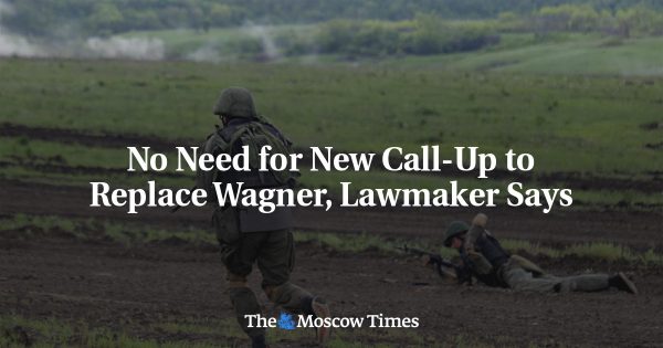 No Need for New Call-Up to Replace Wagner, Lawmaker Says