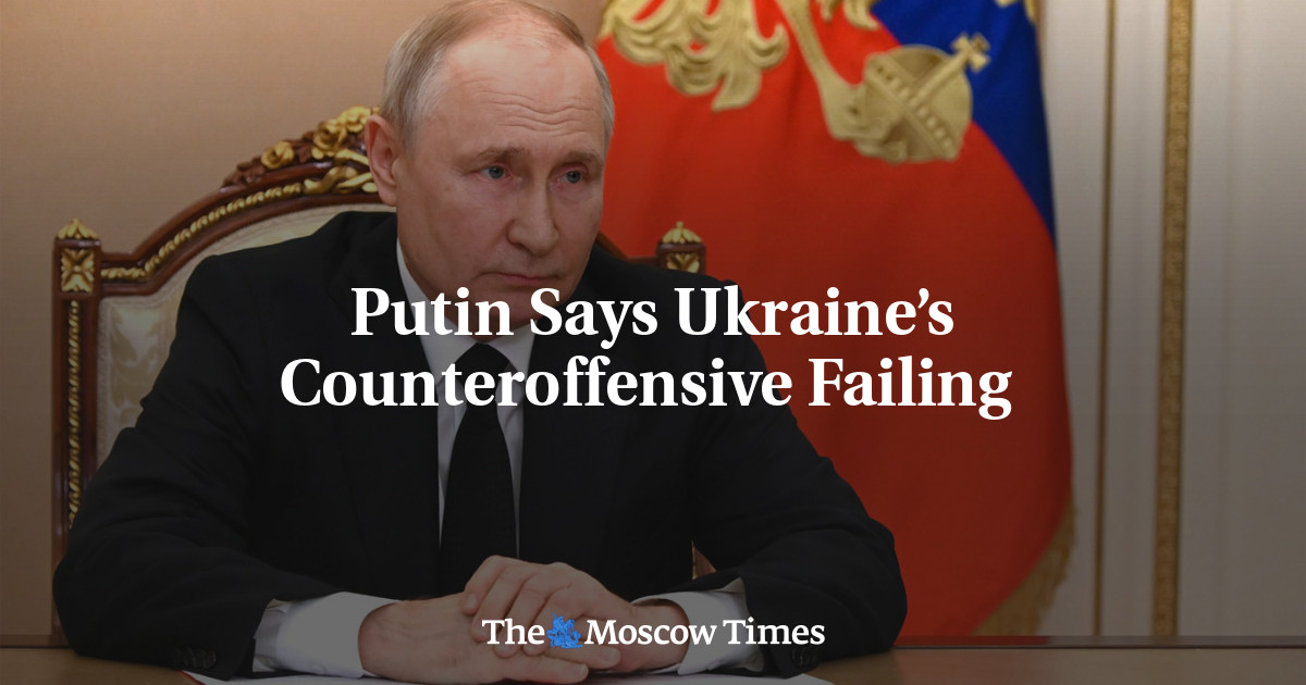 Putin Says Ukraine’s Counteroffensive Failing 