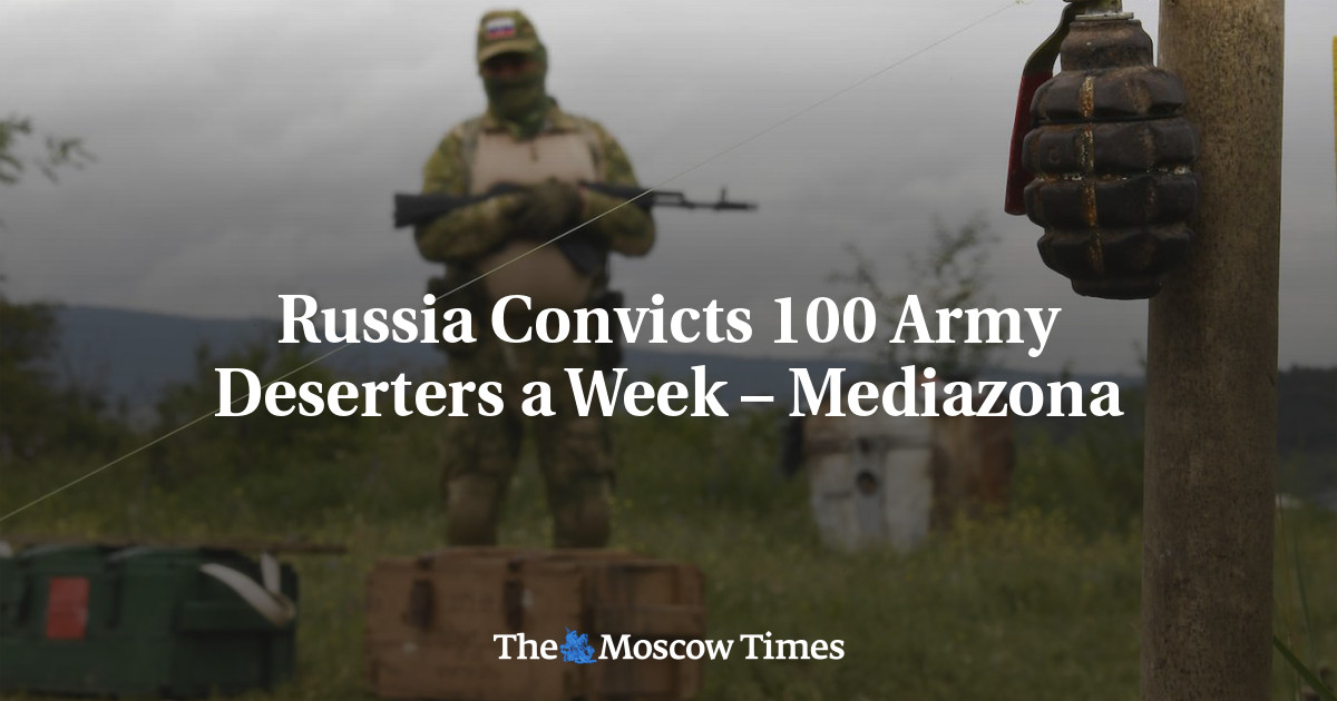 Russia Convicts 100 Army Deserters a Week – Mediazona