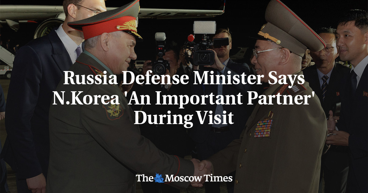 Russia Defense Minister Says N.Korea ‘An Important Partner’ During Visit