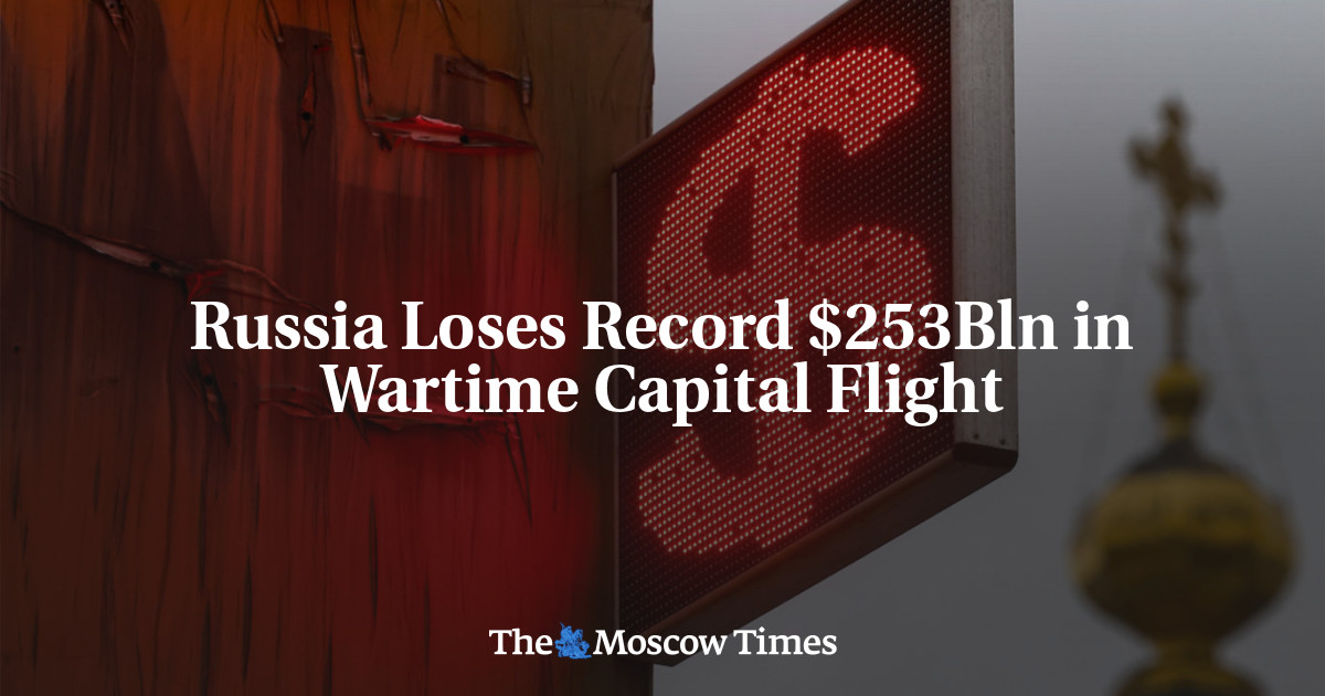 Russia Loses Record $253Bln in Wartime Capital Flight