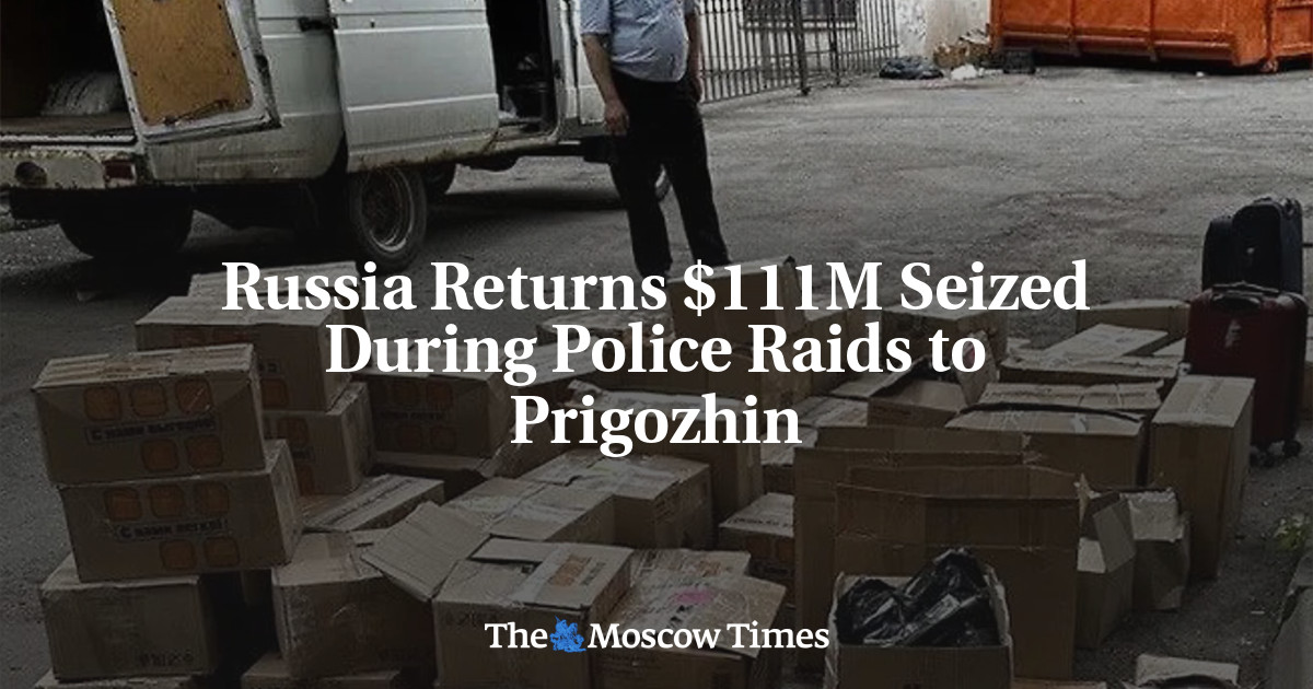 Russia Returns $111M Seized During Police Raids to Prigozhin