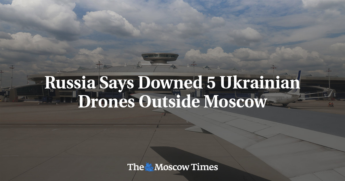 Russia Says Downed 5 Ukrainian Drones Outside Moscow