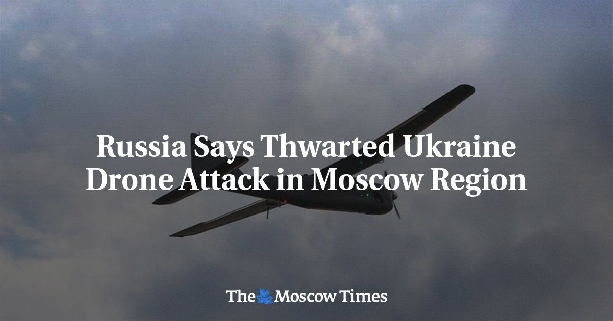Russia Says Thwarted Ukraine Drone Attack in Moscow Region