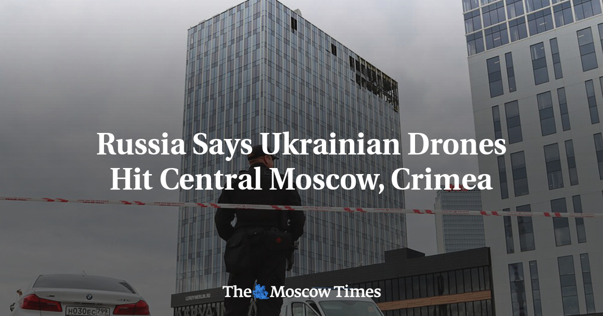 Russia Says Ukrainian Drones Hit Central Moscow, Crimea