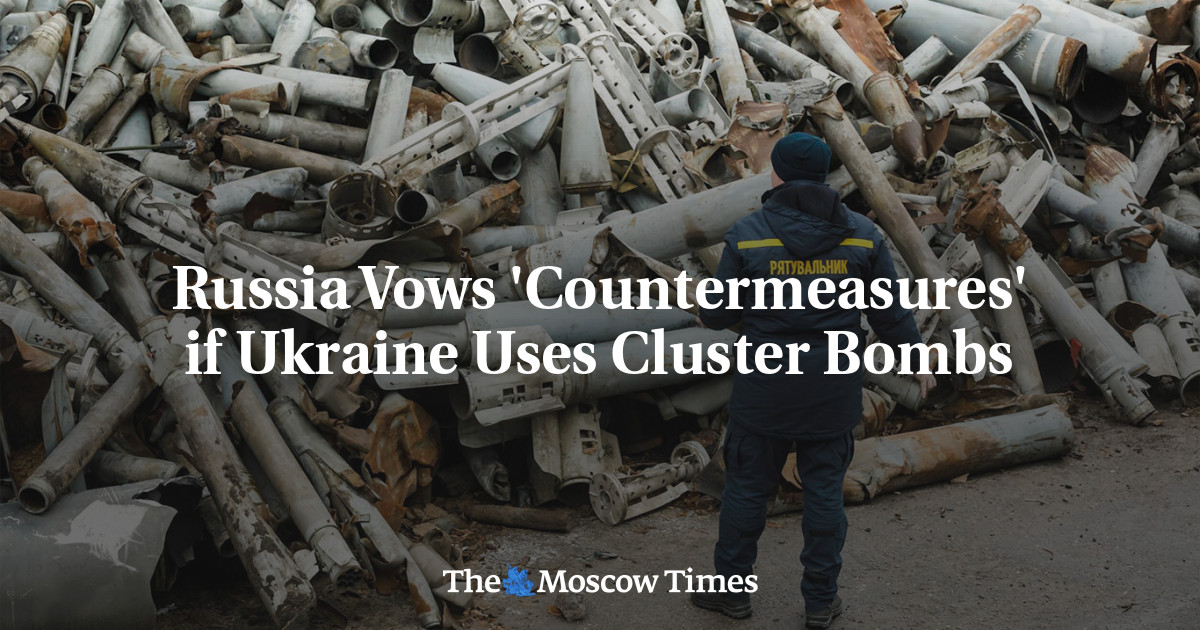 Russia Vows ‘Countermeasures’ if Ukraine Uses Cluster Bombs