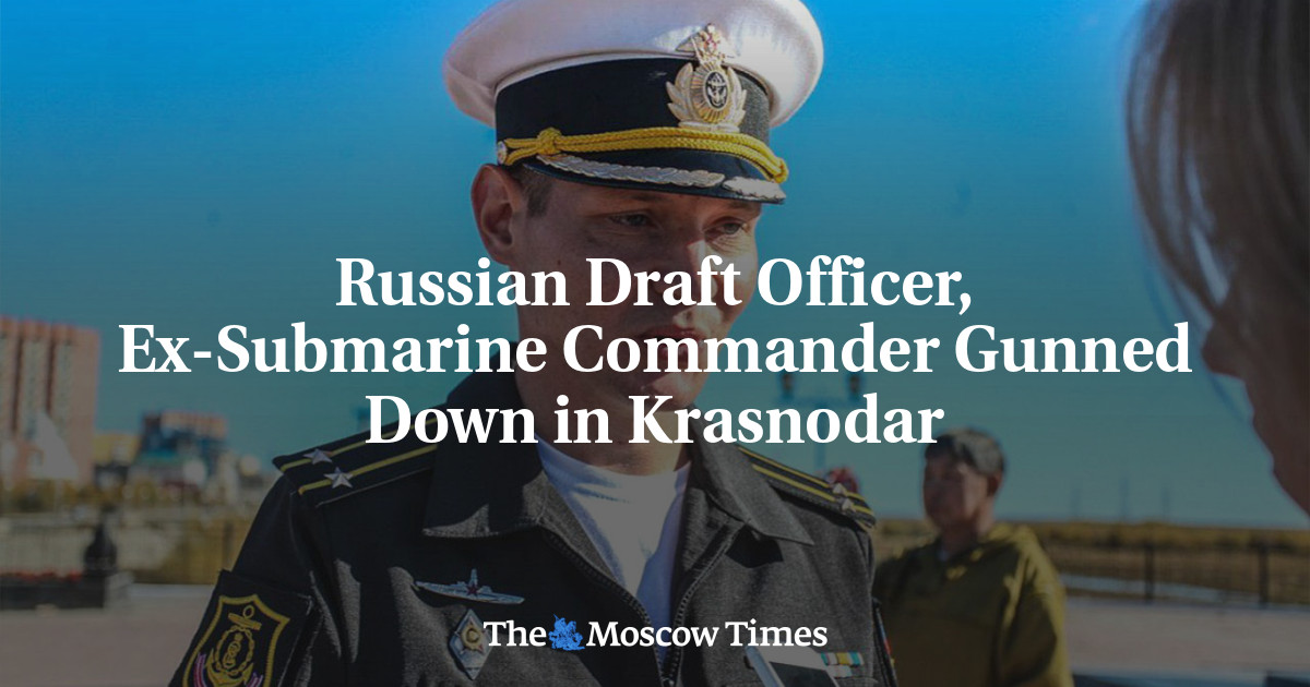 Russian Draft Officer, Ex-Submarine Commander Gunned Down in Krasnodar