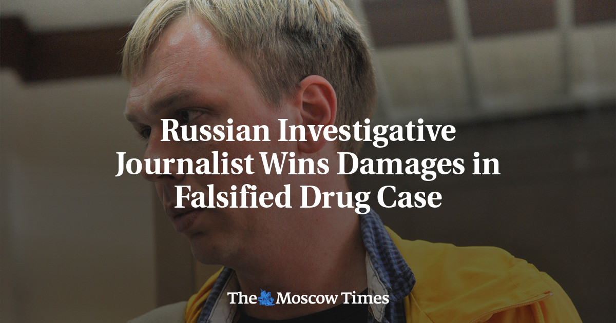 Russian Investigative Journalist Wins Damages in Falsified Drug Case