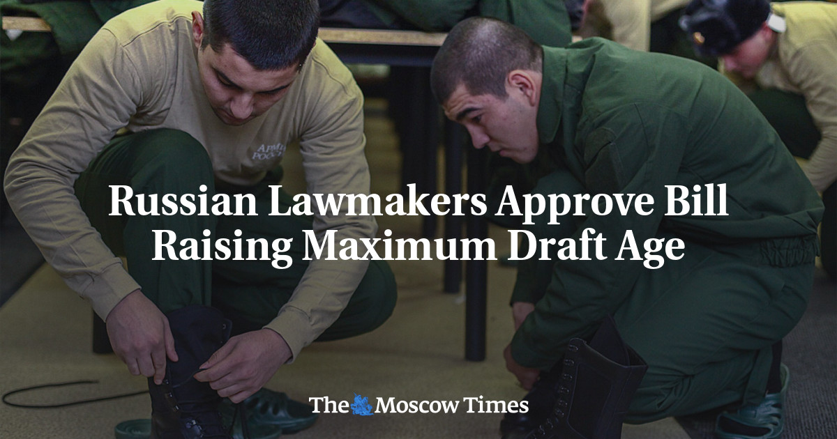 Russian Lawmakers Approve Bill Raising Maximum Draft Age