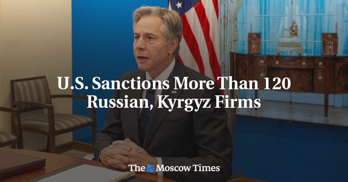 U.S. Sanctions More Than 120 Russian, Kyrgyz Firms