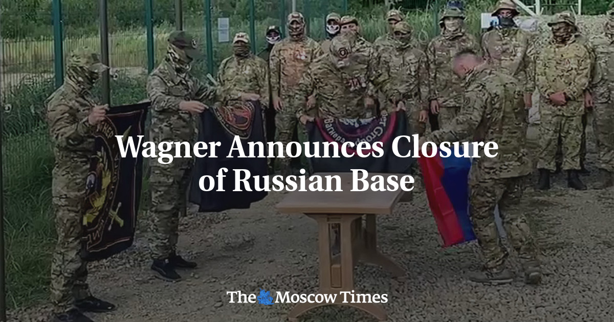 Wagner Announces Closure of Russian Base