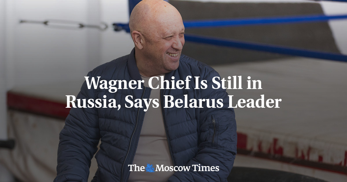 Wagner Chief Is Still in Russia, Says Belarus Leader